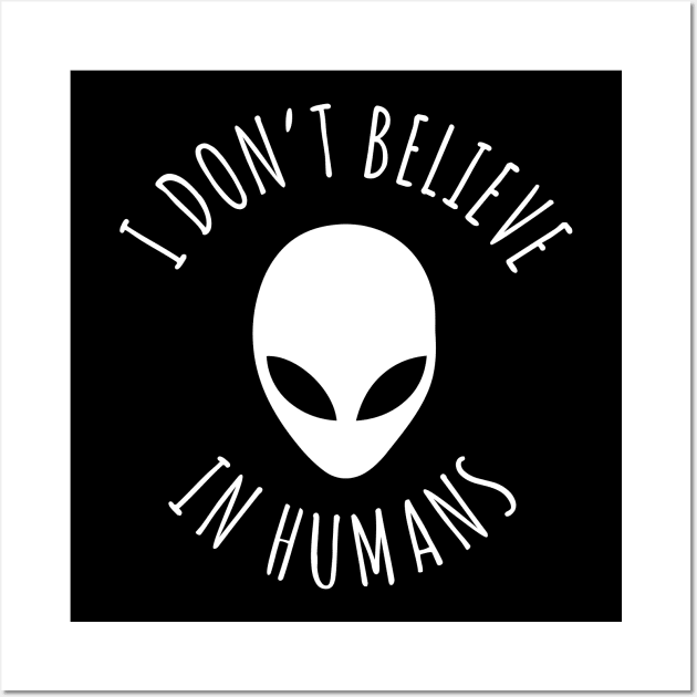 I don't believe in humans Wall Art by martinroj